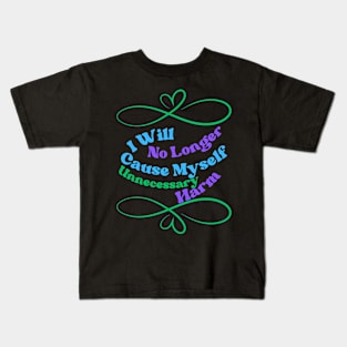 No Longer Cause Myself Harm Kids T-Shirt